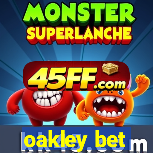 oakley bet